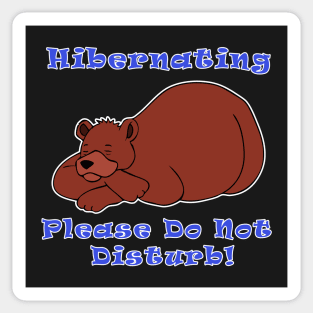 Hibernating - Please Do Not Disturb Sticker